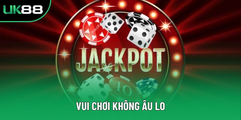 Vui chơi không âu lo